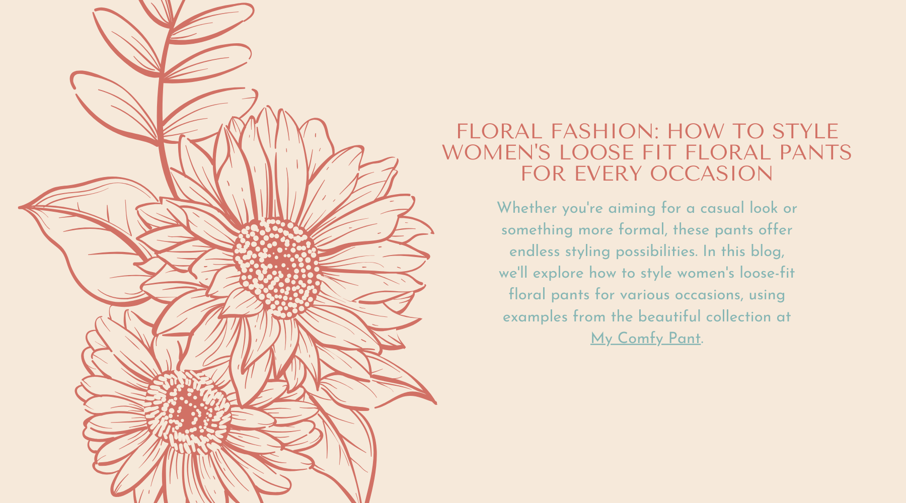 Floral Fashion: How to Style Women's Loose Fit Floral Pants for Every Occasion